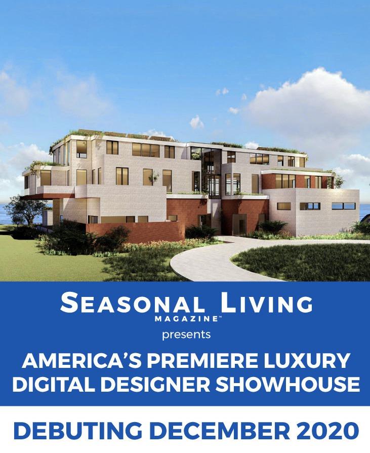 Seasonal Living Magazine’s Virtual Luxury Designer Showhouse